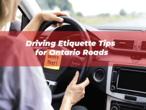 Driving Etiquette Tips for Ontario Roads