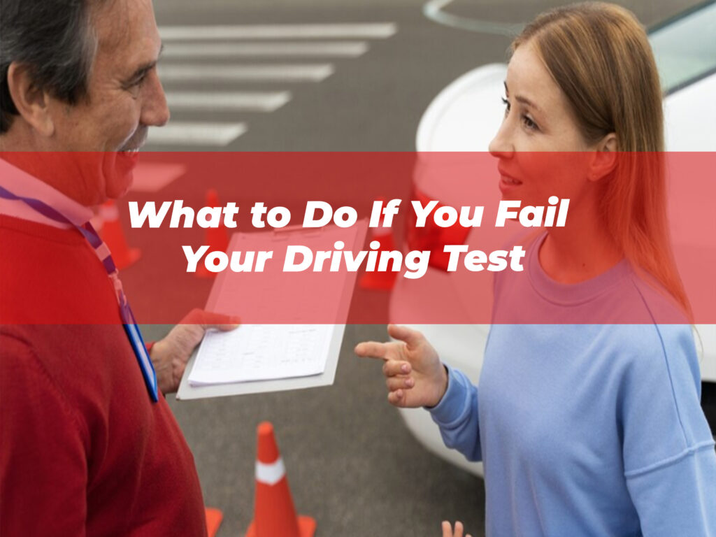 What to Do If You Fail Your Driving Test